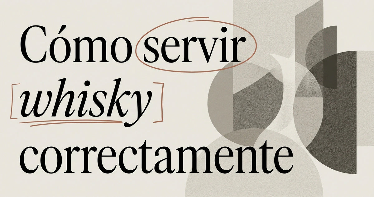 Cómo servir el whisky correctamente