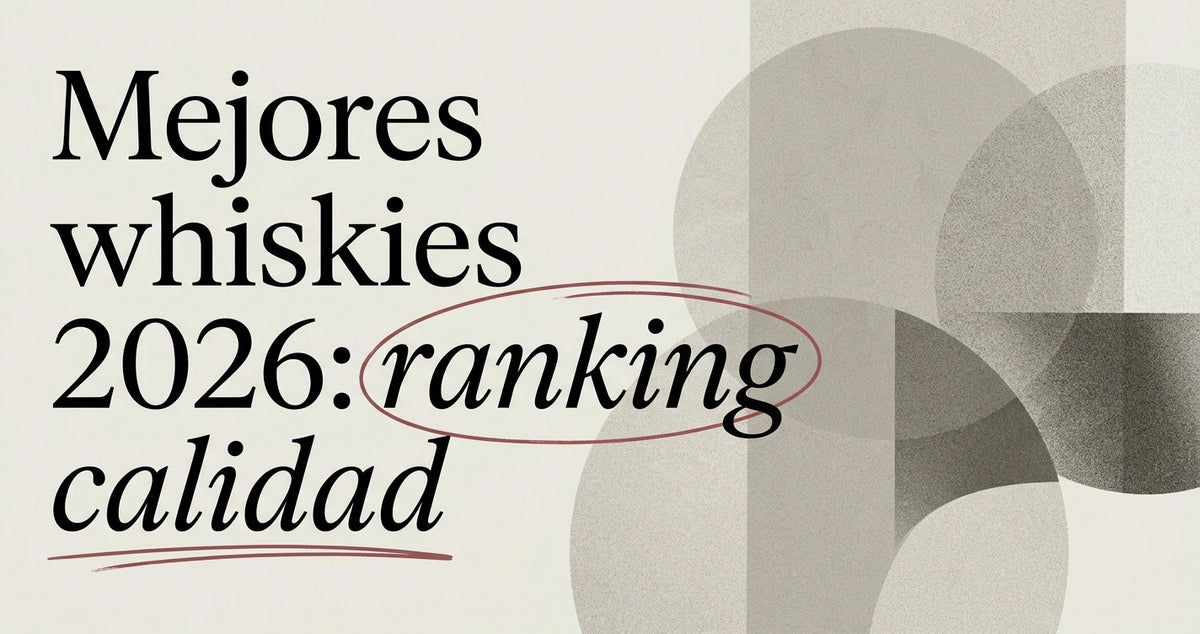 Mejores whiskies 2026: ranking por calidad y precio